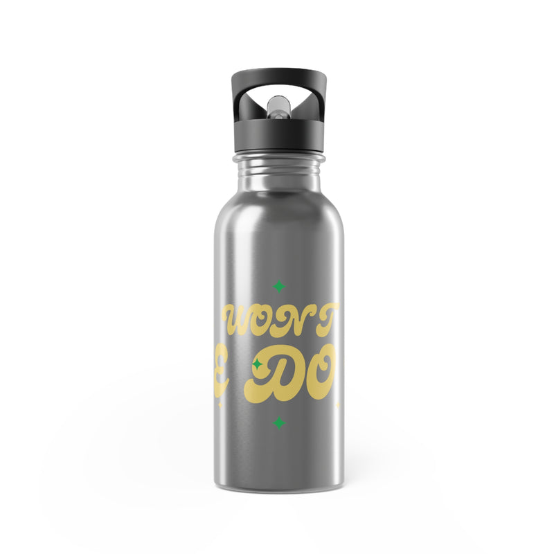 Wont He Do it Stainless Steel Water Bottle With Straw, 20oz