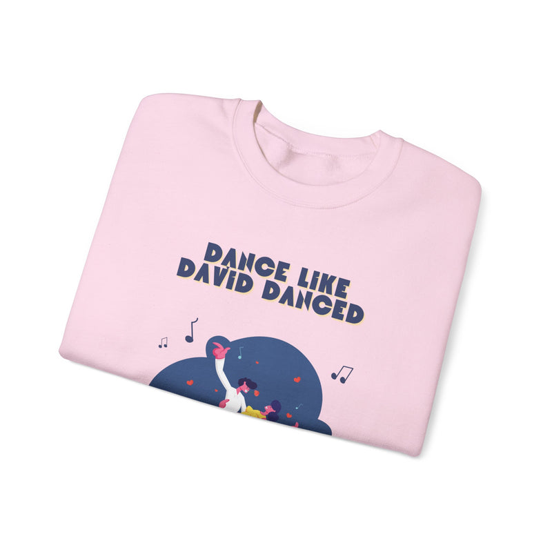 Dance like David Crewneck Sweatshirt