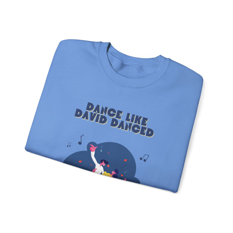 Dance like David Crewneck Sweatshirt