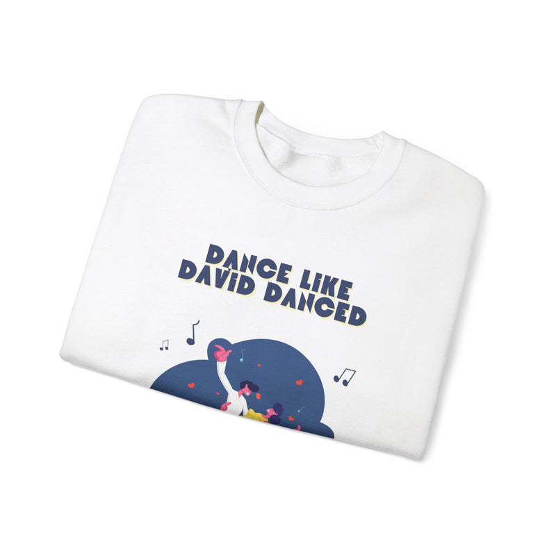 Dance like David Crewneck Sweatshirt